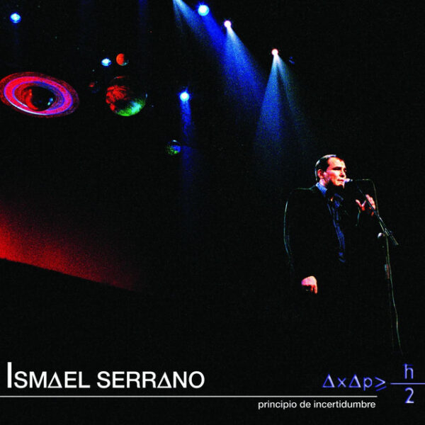 Ismael Serrano – Principio De Incertidumbre (Ed. 2003 CHI)