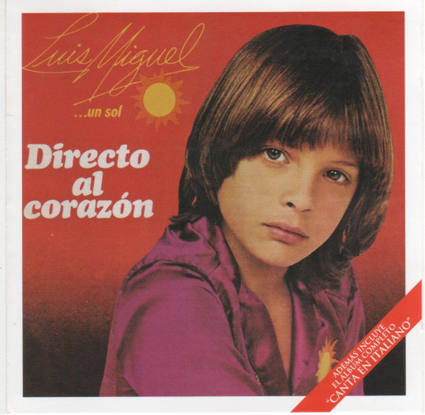 Luis Miguel – Directo Al Corazon / Canta En Italiano (Ed. 2008 CHI)