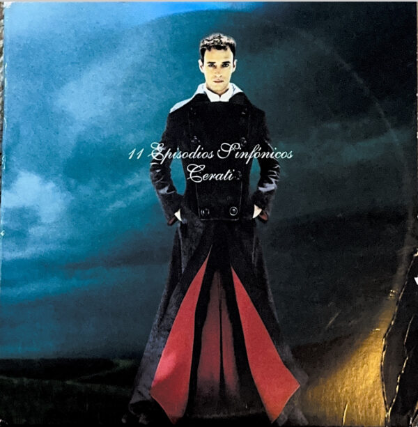 Cerati – 11 Episodios Sinfónicos (Ed. 2016 MEX)