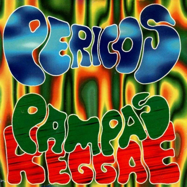 Pericos – Pampas Reggae (Ed. 1994 ARG)