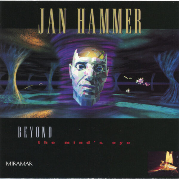 Jan Hammer – Beyond The Mind's Eye (Ed. 1993 USA)