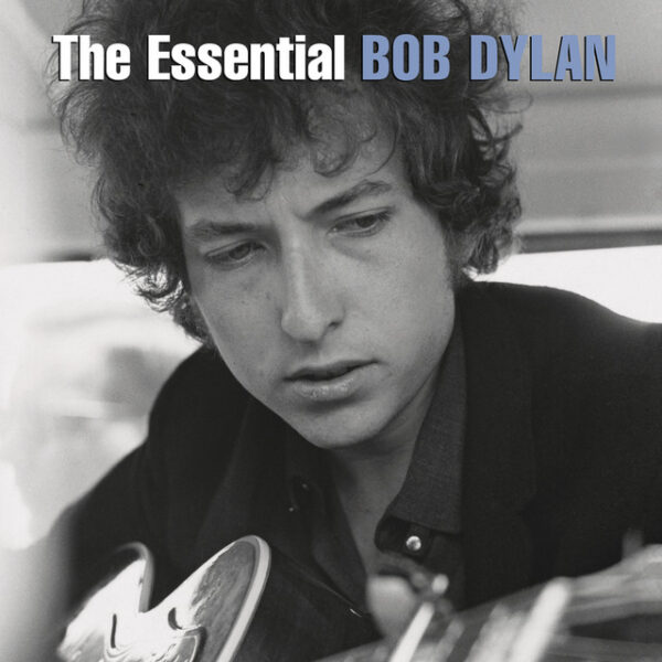 Bob Dylan – The Essential Bob Dylan (Ed. 2000 USA)
