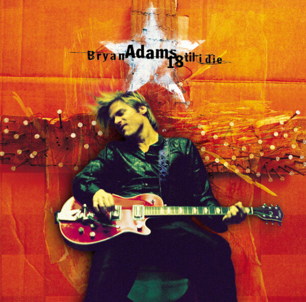 Bryan Adams – 18 Til I Die (Ed. 1996 RSA)